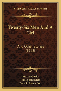 Twenty-Six Men And A Girl