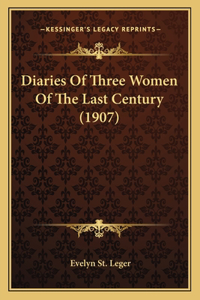 Diaries Of Three Women Of The Last Century (1907)