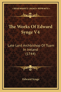 The Works Of Edward Synge V4