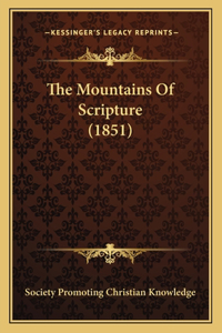 The Mountains Of Scripture (1851)