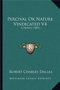 Percival Or Nature Vindicated V4