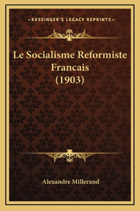 Le Socialisme Reformiste Francais (1903)