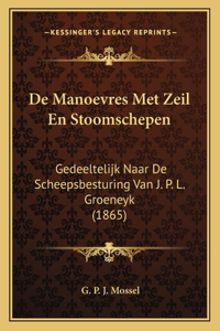 De Manoevres Met Zeil En Stoomschepen
