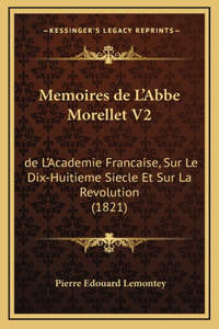 Memoires de L'Abbe Morellet V2