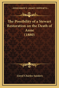 The Possibility of a Stewart Restoration on the Death of Anne (1880)