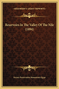Reservoirs In The Valley Of The Nile (1894)