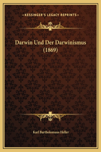 Darwin Und Der Darwinismus (1869)