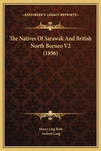 Natives Of Sarawak And British North Borneo V2 (1896)