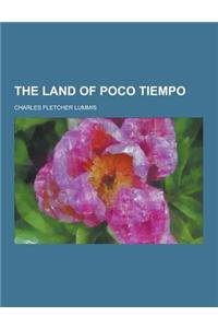 The Land of Poco Tiempo