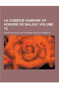 La Comedie Humaine of Honore de Balzac Volume 12