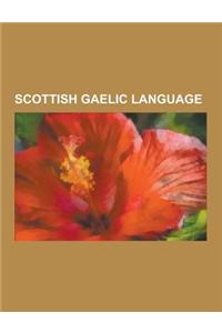 Scottish Gaelic Language: Scottish Gaelic, Scottish Gaelic Grammar, Scottish Gaelic Orthography, Scottish Gaelic Phonology, Alistair MacLean, Ru