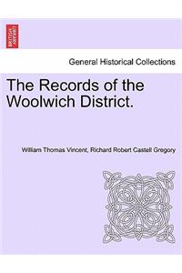 The Records of the Woolwich District.