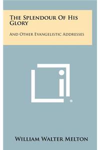 The Splendour of His Glory