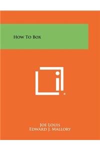 How To Box