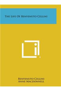 The Life of Benvenuto Cellini