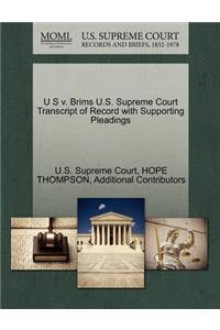 U S V. Brims U.S. Supreme Court Transcript of Record with Supporting Pleadings