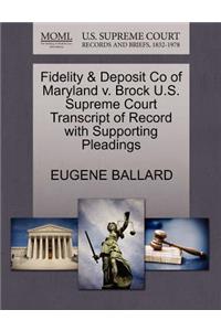 Fidelity & Deposit Co of Maryland V. Brock U.S. Supreme Court Transcript of Record with Supporting Pleadings