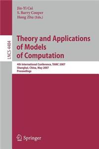 Theory and Applications of Models of Computation: 4th International Conference, Tamc 2007 Shanghai, China, May 22-25, 2007 Proceedings. Lecture Notes in Computer Science
