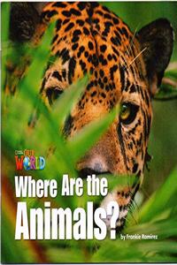 Our World Readers: Where Are the Animals? Big Book