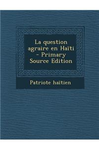 La Question Agraire En Haiti