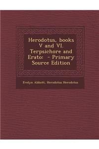 Herodotus, Books V and VI. Terpsichore and Erato