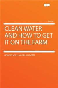 Clean Water and How to Get It on the Farm