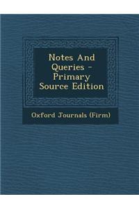 Notes and Queries - Primary Source Edition