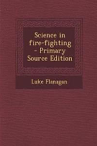 Science in Fire-Fighting