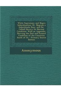 White Supremacy and Negro Subordination