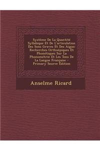 Systeme de La Quantite Syllabique Et de L'Articulation Des Sons Graves Et Des Aigus