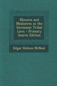 Minores and Mediocres in the Germanic Tribal Laws - Primary Source Edition