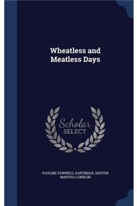 Wheatless and Meatless Days