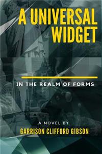 Universal Widget - In the Realm of Forms