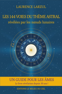 Les 144 voies du Thème Astral