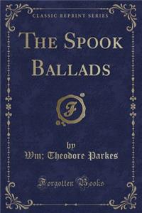 The Spook Ballads (Classic Reprint)