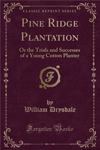 Pine Ridge Plantation
