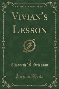 Vivian's Lesson (Classic Reprint)