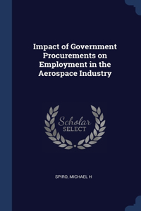 Impact of Government Procurements on Employment in the Aerospace Industry