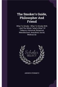 The Smoker's Guide, Philosopher And Friend