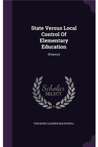 State Versus Local Control Of Elementary Education