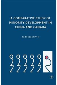 Comparative Study of Minority Development in China and Canada