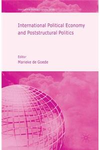 International Political Economy and Poststructural Politics