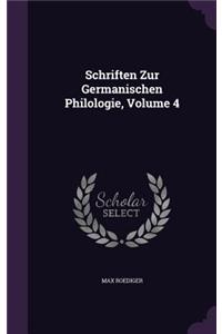 Schriften Zur Germanischen Philologie, Volume 4