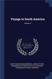 Voyage to South America; Volume 2