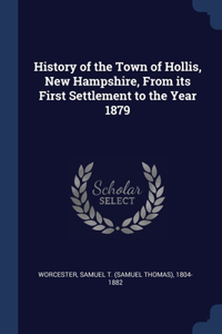 History of the Town of Hollis, New Hampshire, From its First Settlement to the Year 1879