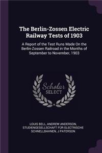 Berlin-Zossen Electric Railway Tests of 1903