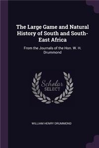 Large Game and Natural History of South and South-East Africa