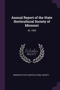 Annual Report of the State Horticultural Society of Missouri