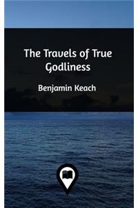 The Travels of True Godliness