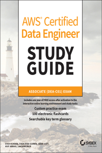 AWS Certified Data Engineer Study Guide: Associate  (DEA-C01) Exam